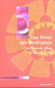Das Feuer der Meditation Das Feuer der Meditation