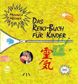 Das Reiki-Buch f&uuml;r Kinder