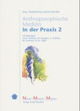 Anthroposophische Medizin in der Praxis 2