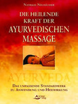 Die heilende Kraft der Ayurvedischen Massage