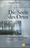 Die Seele des Ortes