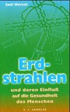 Erdstrahlen und deren Einfluß auf die Gesundheit des Menschen