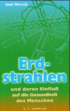 Erdstrahlen und deren Einfluß auf die Gesundheit des Menschen