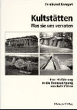Kultstätten - Was Sie uns verraten
