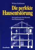 Die perfekte Hausentstörung