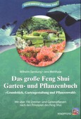 Das große Feng Shui Garten- und Pflanzenbuch