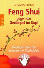 Feng Shui gegen das Ger�mpel im Kopf