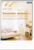 Gesünder wohnen, harmonisch leben