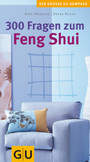 300 Fragen zum Feng Shui