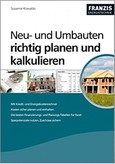 Neu- und Umbauten richtig planen und kalkulieren