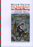 Mark Twain: Ein Amerikaner in Heidelberg