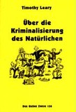 Über die Kriminalisierung des Natürlichen