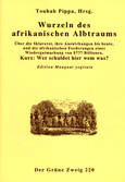 Wurzeln des afrikanischen Alptraums