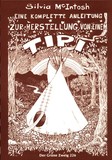 Eine komplette Anleitung zur Herstellung eines Tipi
