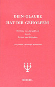 Dein Glaube hat dir geholfen