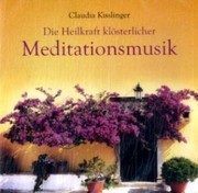 Die Heilkraft klösterlicher Meditationsmusik, 1 Audio-CD