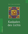 Kaskaden des Lichts