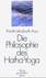 Die Philosophie des Hatha-Yoga