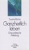Ganzheitlich leben