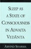 Sleep As a State of Consciousness in Advaita Vedanta