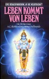 Leben kommt von Leben