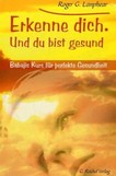 Erkenne dich. Und du bist gesund