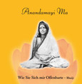 Anandamayi Ma - Wie Sie sich mir offenbarte