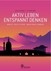 Aktiv leben - Entspannt denken