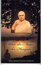 Über die Natur der Hingabe - Bhakti Tattva Viveka