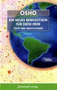 Ein neues Bewusstsein für diese Erde Ein neues Bewusstsein für diese Erde