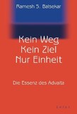 Kein Weg. Kein Ziel. Nur Einheit