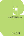 Symmetrien in Physik und Harmonik Symmetrien in Physik und Harmonik