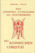 Das Johannes- Evangelium als Offenbarung des kosmischen Christus