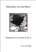 Gleichnis von der Rose (Sohar-Kapitel I - Papierform)