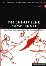 Die chinesische Kampfkunst - Spiegel und Element der traditionel