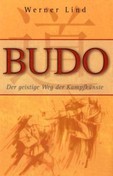 Budo - Der geistige Weg der Kampfkünste