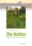 Die Kelten - Europas spirituelle Kindheit
