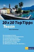 20 x 20 Top Tipps Tessin
