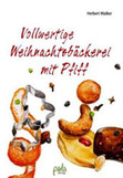 Vollwertige Weihnachtsbäckerei mit Pfiff