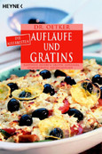 Die allerbesten Aufläufe und Gratins