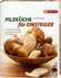 Pilzküche für Einsteiger
