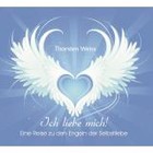Ich liebe mich - eine Reise zu den Engeln - Audio-CD Ich liebe mich - eine Reise zu den Engeln - Audio-CD