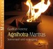 Agnihotra Mantras, Heilende Gesänge, Audio-CD
