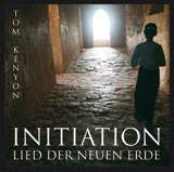 Initiation - Lied der Neuen Erde