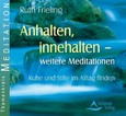 Anhalten, innehalten - weitere Meditationen, Audio-CD