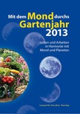 Mit dem Mond durchs Gartenjahr 2013