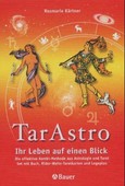 TarAstro, Ihr Leben auf einen Blick, m. Rider/Waite-Tarotkarten