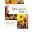 Fantastisch frisch!