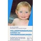 Vollwerternährung schützt vor Viruserkrankungen