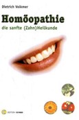 Homöopathie, die sanfte (Zahn)Heilkunde